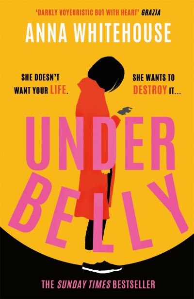 Cover for Anna Whitehouse · Underbelly: The instant Sunday Times bestseller from Mother Pukka – the unmissable, gripping and electrifying fiction debut (Paperback Bog) (2022)