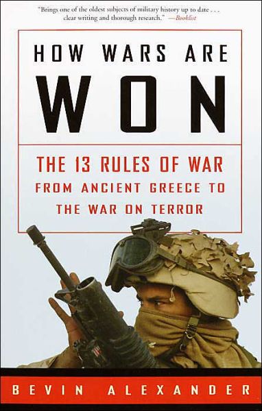 Cover for Bevin Alexander · How Wars Are Won: The 13 Rules of War from Ancient Greece to the War on Terror (Paperback Book) (2003)