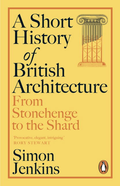 Cover for Simon Jenkins · A Short History of British Architecture: From Stonehenge to the Shard (Paperback Book) (2025)