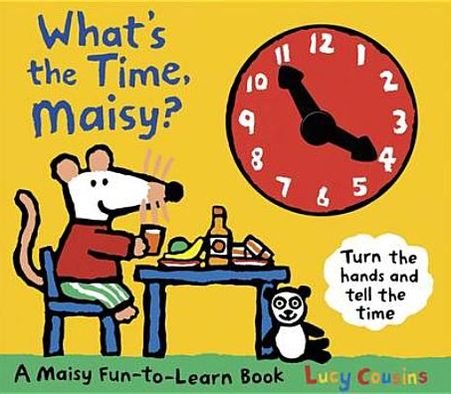 What's the Time, Maisy? - Maisy - Lucy Cousins - Books - Walker Books Ltd - 9781406328486 - April 7, 2011