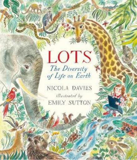 Lots: The Diversity of Life on Earth - Nicola Davies - Books - Walker Books Ltd - 9781406360486 - April 1, 2017