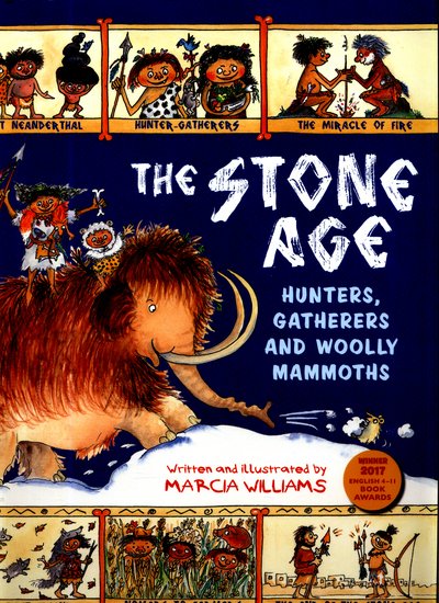 Cover for Marcia Williams · The Stone Age: Hunters, Gatherers and Woolly Mammoths (Paperback Book) (2017)