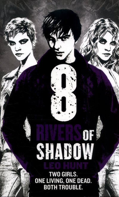 Cover for Leo Hunt · Eight Rivers of Shadow: Thirteen Days of Midnight Trilogy Book 2 - Thirteen Days of Midnight trilogy (Paperback Book) (2016)