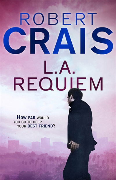 L. A. Requiem - Robert Crais - Books - Orion Publishing Co - 9781409145486 - January 3, 2013