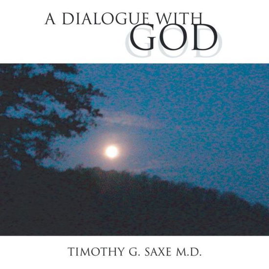 Cover for Timothy G. Saxe · Dialogue with God (Bog) (2006)