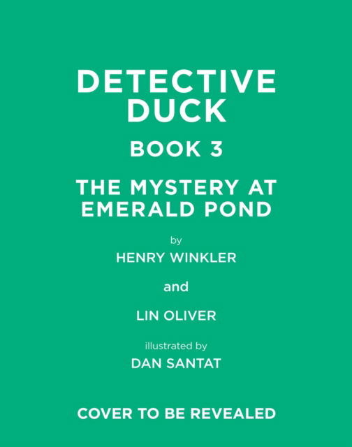 Cover for Henry Winkler · Detective Duck: The Mystery at Emerald Pond (Detective Duck #3) - Detective Duck (Hardcover Book) (2025)