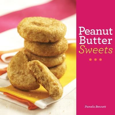 Cover for Pamela Bennett · Peanut Butter Sweets (Hardcover Book) (2012)