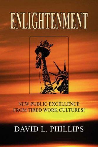 Enlightenment - David L. Phillips - Books - Xlibris Corporation - 9781425774486 - August 30, 2007