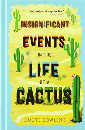 Cover for Dusti Bowling · Insignificant Events in the Life of a Cactus (Hardcover Book) (2020)