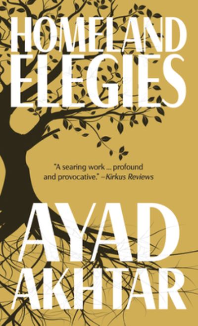 Cover for Ayad Akhtar · Homeland Elegies (Hardcover Book) (2021)