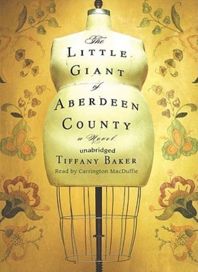 Cover for Tiffany Baker · The Little Giant of Aberdeen County (N/A) (2009)