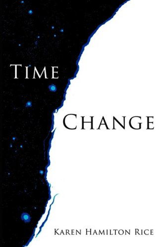 Cover for Karen Hamilton Rice · Time Change (Paperback Book) (2008)