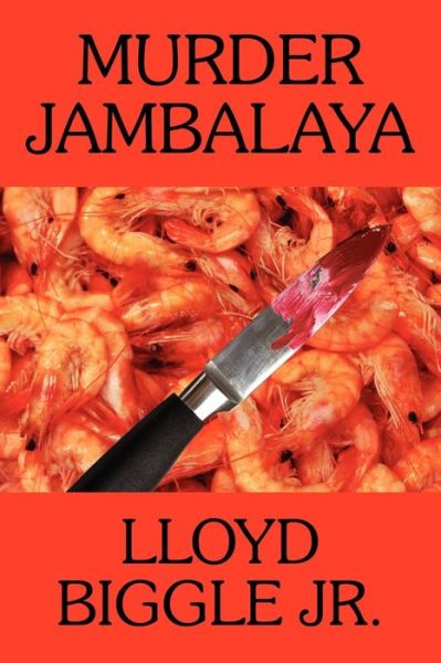 Cover for Lloyd Biggle Jr · Murder Jambalaya: a J. Pletcher and Raina Lambert Mystery (Paperback Book) (2012)