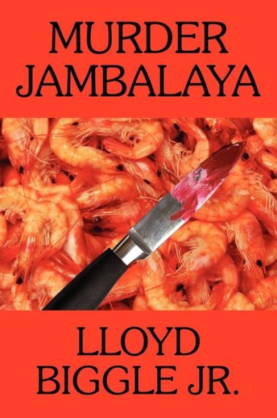 Murder Jambalaya: a J. Pletcher and Raina Lambert Mystery - Lloyd Biggle Jr - Books - Borgo Press - 9781434444486 - March 17, 2012