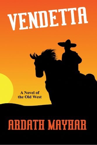 Cover for Ardath Mayhar · Vendetta: a Novel of the Old West (Pocketbok) (2009)