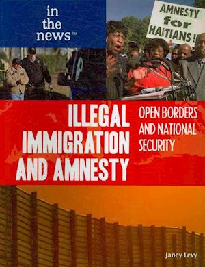 Cover for Janey Levy · Illegal immigration and amnesty (Book) (2010)