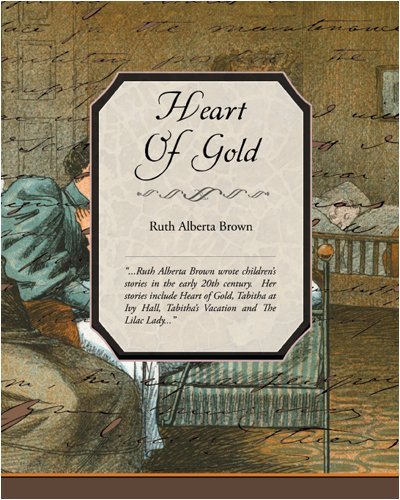 Cover for Ruth Alberta Brown · Heart of Gold (Taschenbuch) (2008)