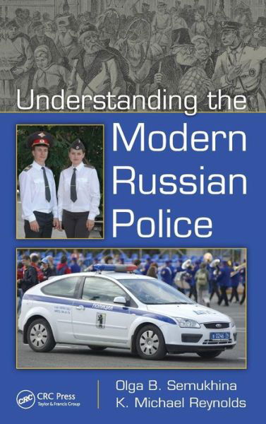 Cover for Olga B. Semukhina · Understanding the Modern Russian Police (Gebundenes Buch) (2013)