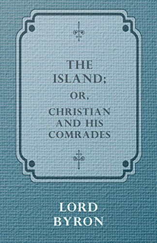 Cover for Lord George Gordon Byron · The Island, or Christian and His Comrades. (Paperback Book) (2009)