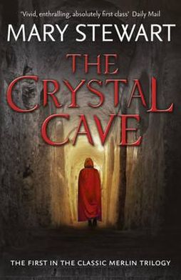 Cover for Mary Stewart · The Crystal Cave: The spellbinding story of Merlin (Paperback Book) (2012)