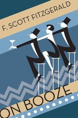 Cover for F. Scott Fitzgerald · On Booze (Paperback Book) [Main Market Ed. edition] (2012)