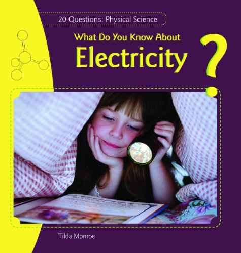 What Do You Know About Electricity? (20 Questions: Physical Science) - Tilda Monroe - Bøger - Powerkids Pr - 9781448812486 - 30. august 2010