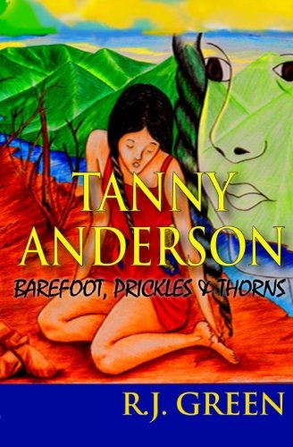 Cover for R J Green · Tanny Anderson: Barefoot, Prickles &amp; Thorns (Paperback Book) (2010)