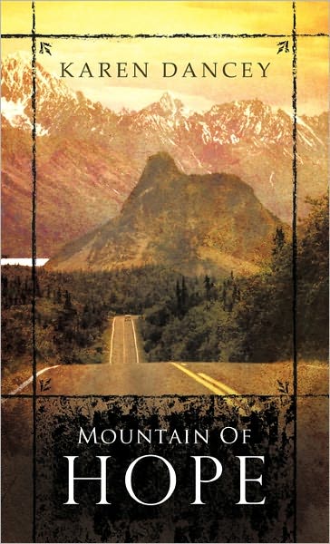 Cover for Karen Dancey · Mountain of Hope (Hardcover Book) (2011)