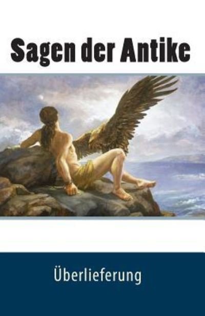 Cover for Uberlieferung · Sagen Der Antike (Paperback Book) (2010)