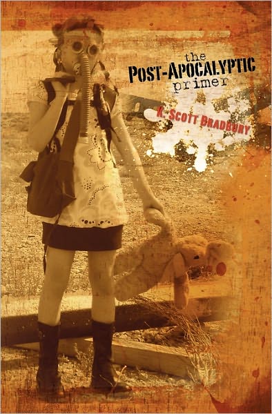 Cover for K Scott Bradbury · The Post-apocalyptic Primer (Paperback Book) (2011)