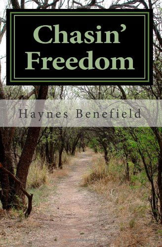 Cover for Haynes Benefield · Chasin' Freedom: the Roughside of the Mountain (Paperback Book) (2011)