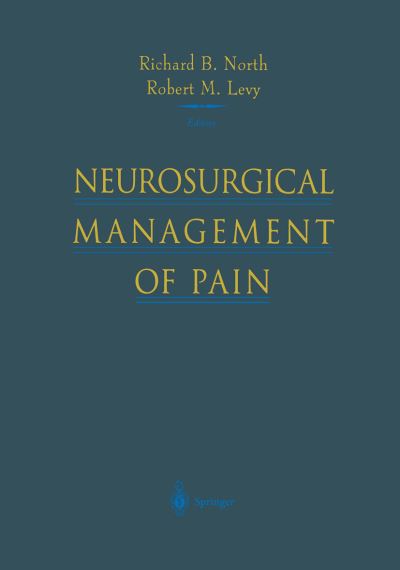 Cover for Richard B North · Neurosurgical Management of Pain (Softcover Reprint of the Origi) (Paperback Book) [Softcover Reprint of the Original 1st Ed. 1997 edition] (2012)