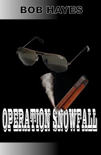 Cover for Bob Hayes · Operation Snowfall (Pocketbok) (2011)