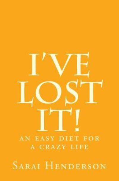 Cover for Sarai Henderson · I've Lost It! (Taschenbuch) (2011)