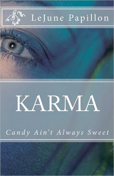 Cover for Lejune Papillon · Karma: Candy Ain't Always Sweet (Paperback Bog) (2011)