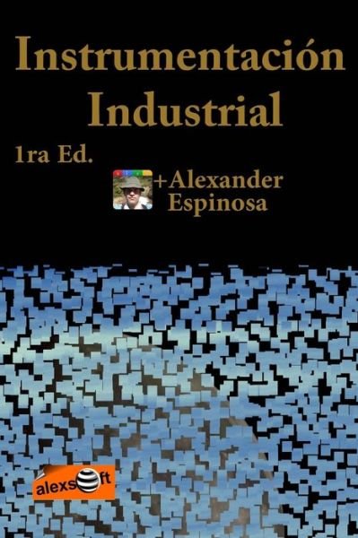 Cover for Alexander Espinosa · Instrumentación Industrial (Taschenbuch) (2011)