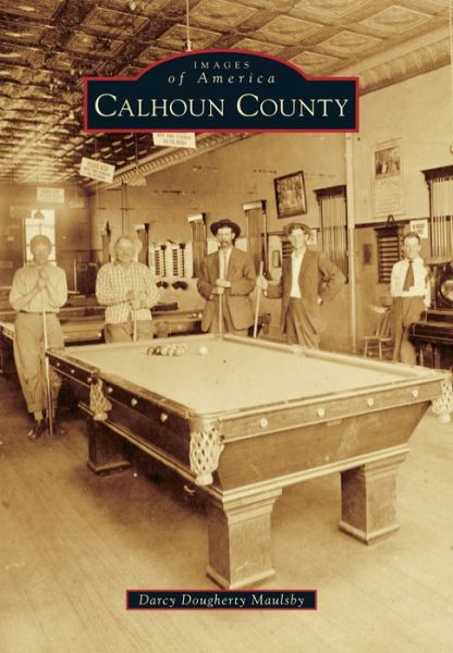 Cover for Darcy Dougherty Maulsby · Calhoun County (Paperback Book) (2015)