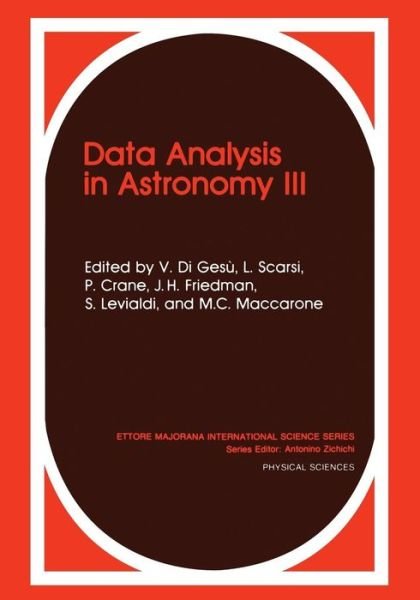 Cover for V Di Gesu · Data Analysis in Astronomy III - Ettore Majorana International Science Series (Taschenbuch) [Softcover reprint of the original 1st ed. 1989 edition] (2012)