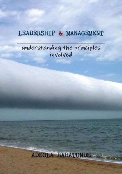 Cover for Adeola Babatunde · Leadership &amp; Management (Paperback Book) (2012)