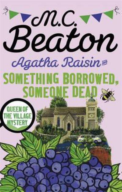 Cover for M.C. Beaton · Agatha Raisin: Something Borrowed, Someone Dead - Agatha Raisin (Paperback Book) (2017)