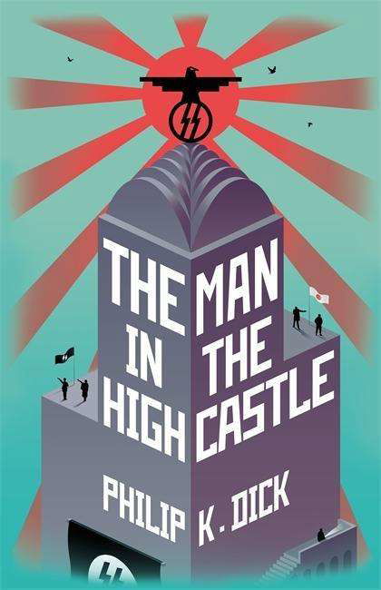 The Man In The High Castle - Philip K Dick - Bøger - Orion Publishing Co - 9781473223486 - 16. november 2017