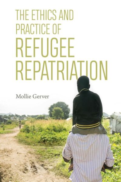 Cover for Mollie Gerver · The Ethics and Practice of Refugee Repatriation (Paperback Book) (2020)