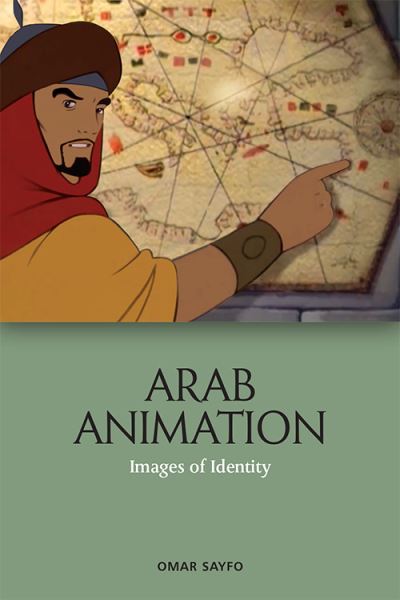 Cover for Omar Sayfo · Arab Animation: Images of Identity (Hardcover Book) (2021)