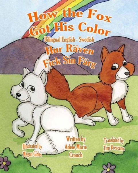 Cover for Adele Marie Crouch · How the Fox Got His Color Bilingual English Swedish (Paperback Bog) (2012)