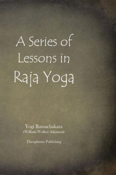 Cover for Yogi Ramachakara · A Series of Lessons in Raja Yoga (Paperback Book) (2012)