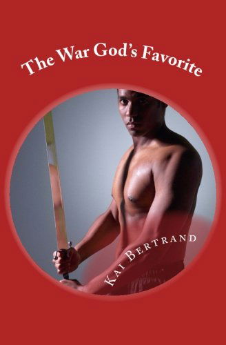 The War God's Favorite (Kalei Makena Series) - Kai Bertrand - Books - CreateSpace Independent Publishing Platf - 9781481015486 - March 11, 2013