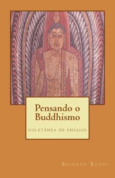 Cover for Bhikkhu Bodhi · Pensando O Buddhismo: Coletanea De Ensaios (Paperback Bog) (2012)