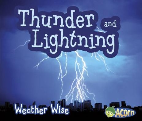 Cover for Helen Cox Cannons · Thunder and Lightning (Weather Wise) (Hardcover Book) (2014)