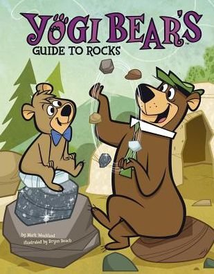 Cover for Mark Weakland · Yogi Bear's Guide to Rocks (Hardcover Book) (2015)
