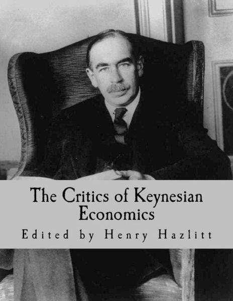 Cover for Henry Hazlitt · The Critics of Keynesian Economics (Paperback Bog) (2013)